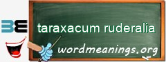 WordMeaning blackboard for taraxacum ruderalia